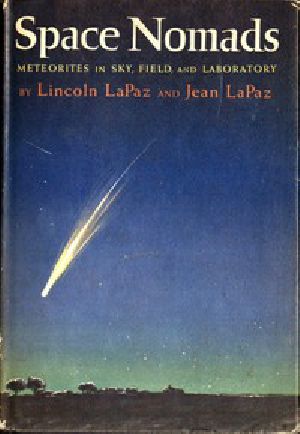 [Gutenberg 52848] • Space Nomads: Meteorites in Sky, Field, and Laboratory